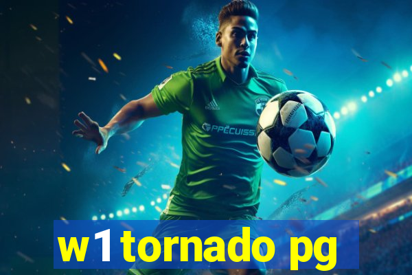 w1 tornado pg